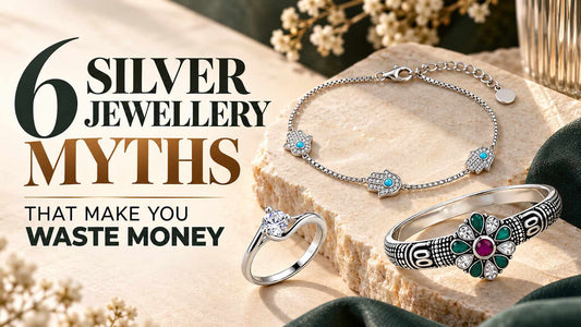 6 Silver Jewellery Myths That Make You Waste Money